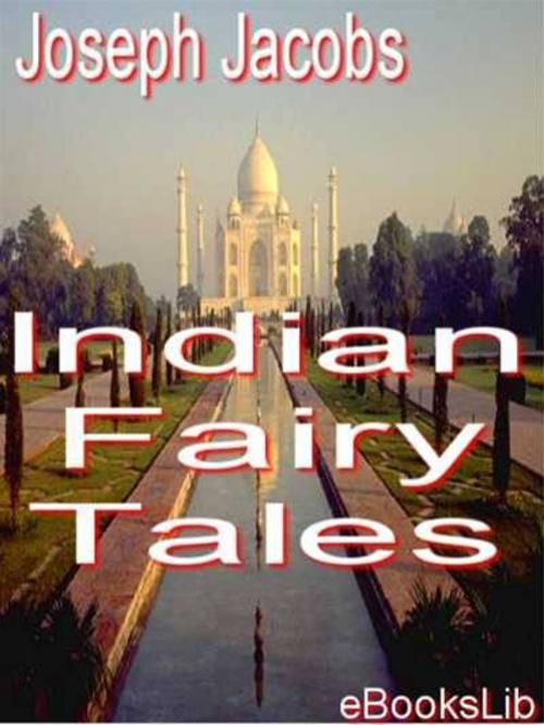 Cover of the book Indian Fairy Tales by Joseph Jacobs, eBooksLib