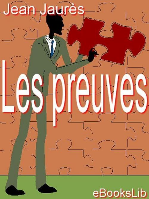 Cover of the book Les preuves by Jean Jaurès, eBooksLib