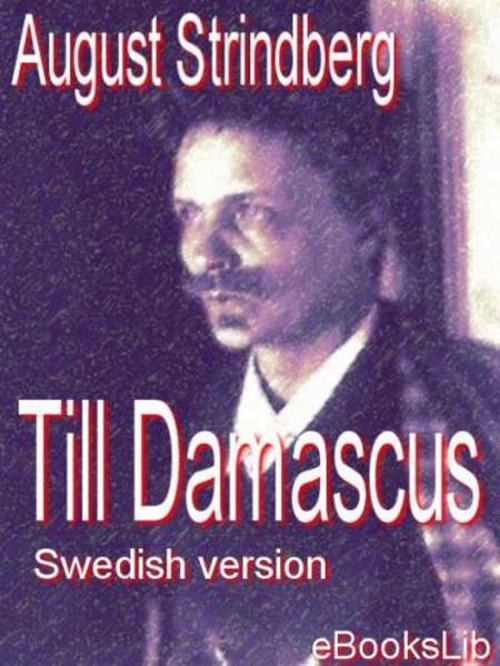Cover of the book Till Damascus by August Strindberg, eBooksLib