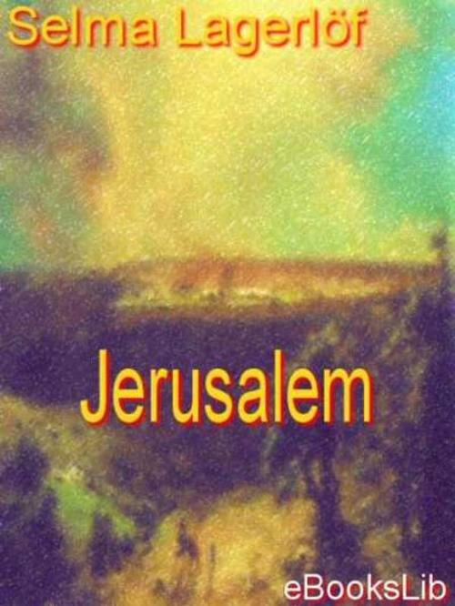 Cover of the book Jerusalem by Selma Lagerlof, eBooksLib