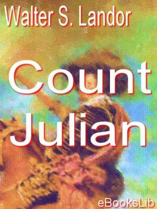 Cover of the book Count Julian by Walter Savage Landor, eBooksLib