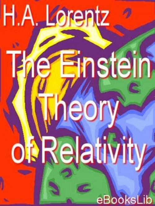 Cover of the book The Einstein Theory of Relativity by H.A. Lorentz, eBooksLib