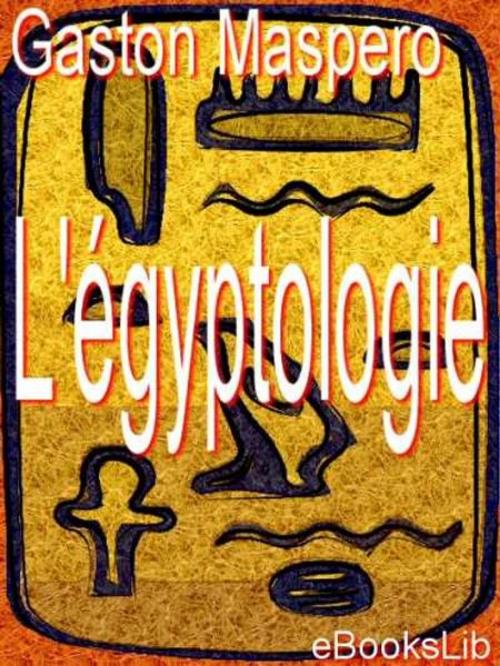 Cover of the book L'égyptologie by Gaston Maspero, eBooksLib