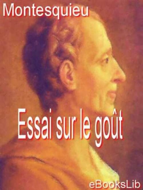 Cover of the book Essai sur le goût by eBooksLib, eBooksLib