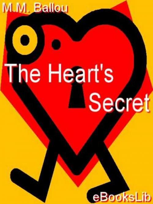 Cover of the book The Heart's Secret by Maturin Murray Ballou, eBooksLib