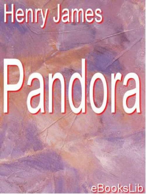 Cover of the book Pandora by Henry James, eBooksLib