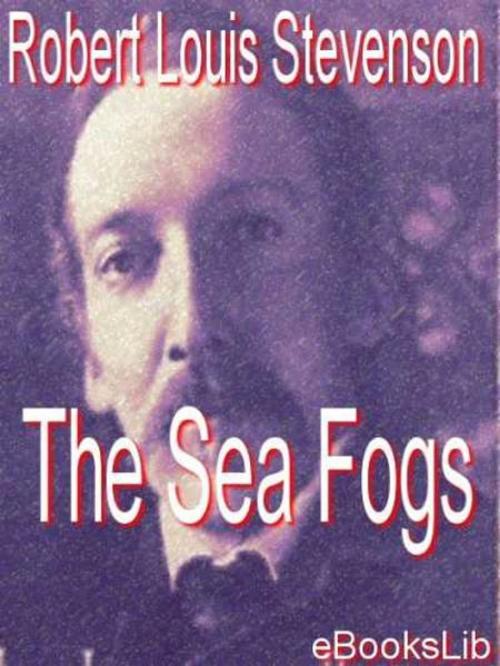 Cover of the book The Sea Fogs by eBooksLib, eBooksLib