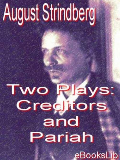 Cover of the book Two Plays: Creditors and Pariah by August Strindberg, eBooksLib