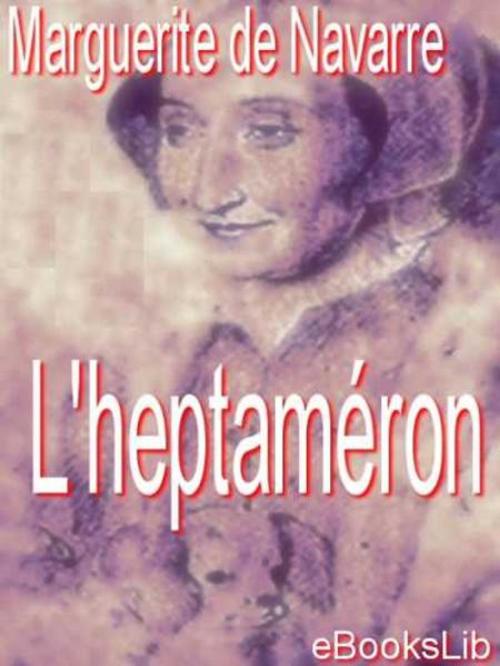 Cover of the book L' heptaméron by Marguerite de Navarre, eBooksLib