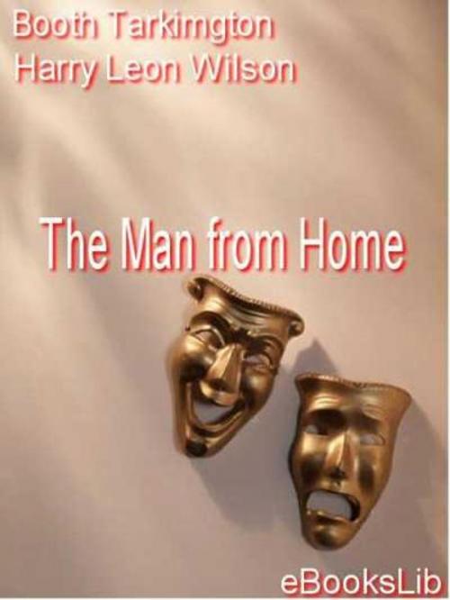 Cover of the book The Man from Home by Booth Tarkington, eBooksLib