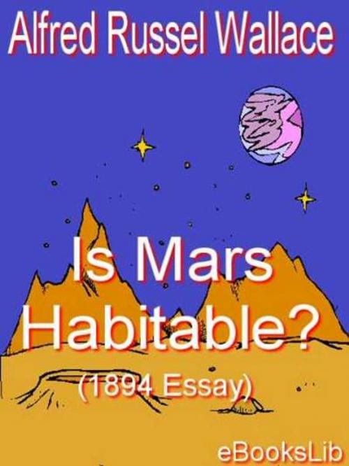 Cover of the book Is Mars Habitable? by Alfred Russel Wallace, eBooksLib
