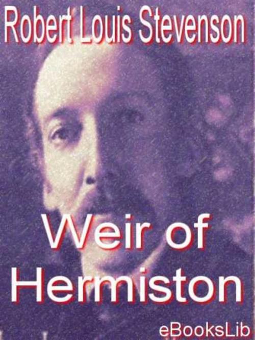 Cover of the book Weir of Hermiston by R. L. Stevenson, eBooksLib