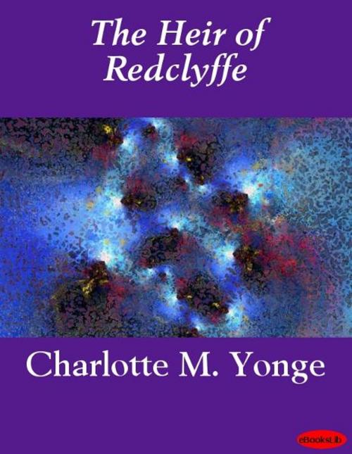Cover of the book The Heir of Redclyffe by Charlotte M. Yonge, eBooksLib