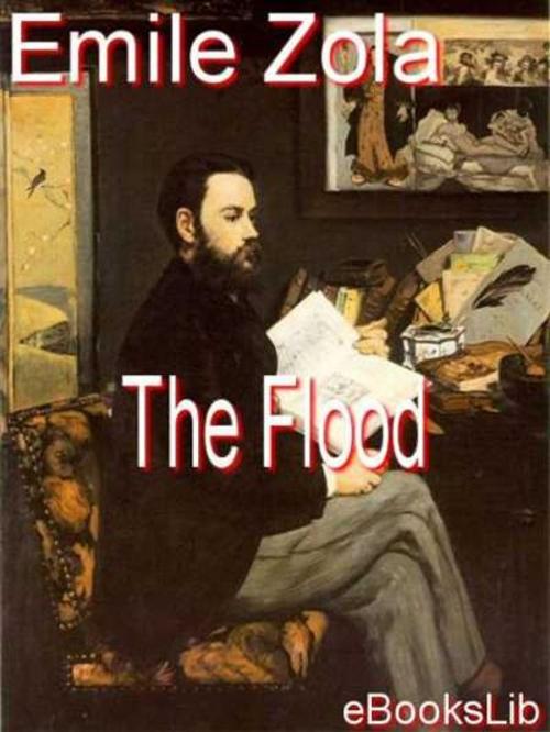 Cover of the book The Flood by Emile Zola, eBooksLib