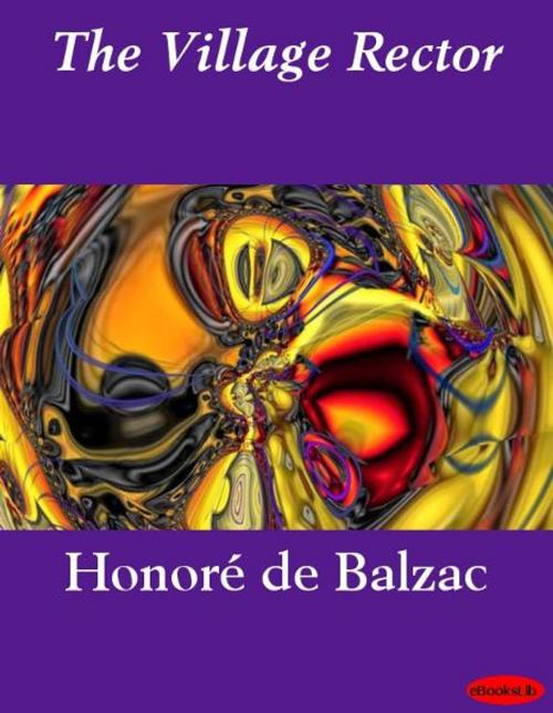 Cover of the book The Village Rector by Honoré de Balzac, eBooksLib