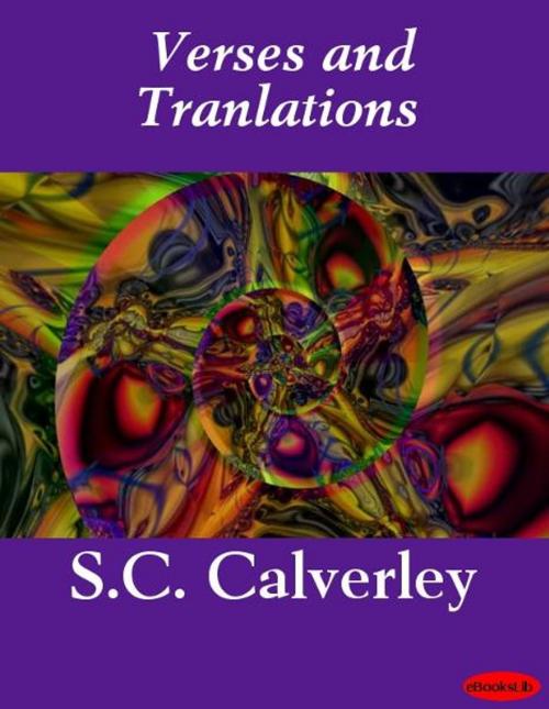 Cover of the book Verses and Translations by S.C. Calverley, eBooksLib