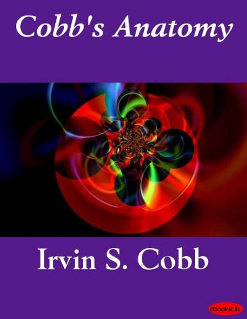 Cover of the book Cobb's Anatomy by Irvin S. Cobb, eBooksLib
