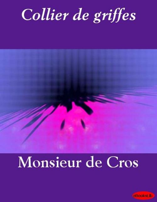 Cover of the book Collier de griffes by Charles Cros, eBooksLib