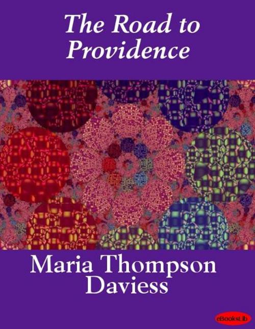 Cover of the book The Road to Providence by Maria Thompson Daviess, eBooksLib