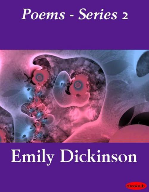 Cover of the book Poems - Series 2 by Emily Dickinson, eBooksLib