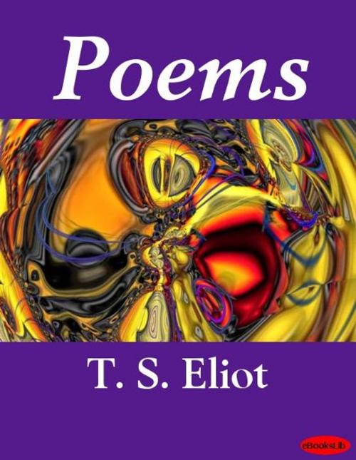 Cover of the book Poems by T. S. Eliot, eBooksLib