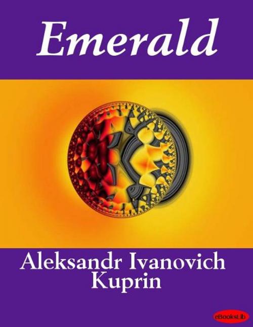 Cover of the book Emerald by A. Kuprin, eBooksLib