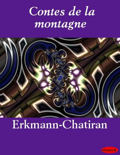 Cover of the book Contes de la montagne by eBooksLib, eBooksLib