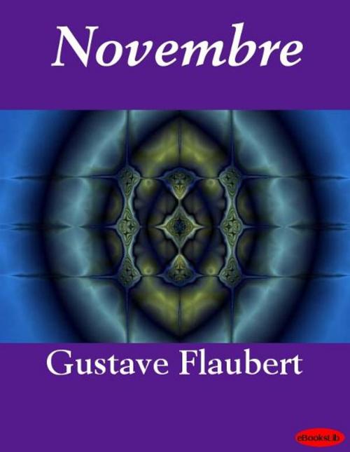 Cover of the book Novembre by Gustave Flaubert, eBooksLib