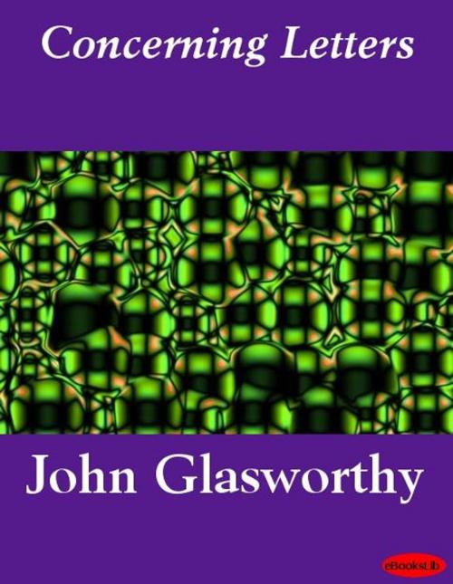 Cover of the book Concerning Letters by John Glasworthy, eBooksLib