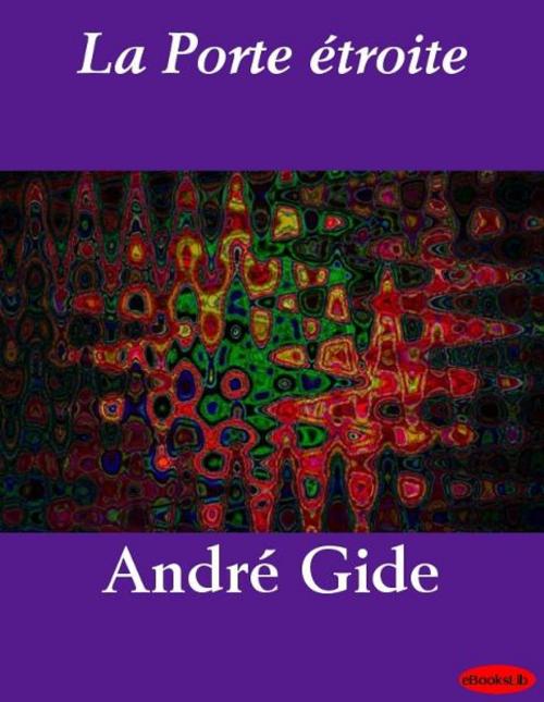 Cover of the book La Porte étroite by André Gide, eBooksLib