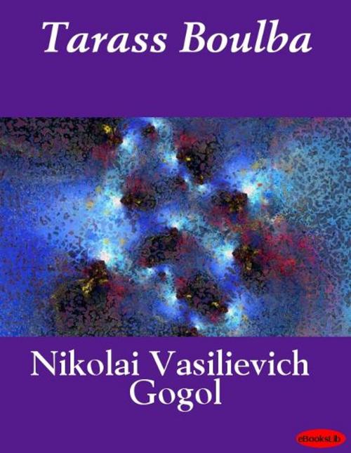 Cover of the book Tarass Boulba by Nikolai Vasilievich Gogol, eBooksLib