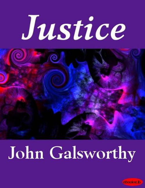 Cover of the book Justice by John Galsworthy, eBooksLib