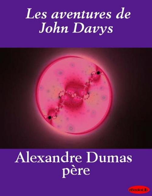Cover of the book Les aventures de John Davys by Alexandre Père Dumas, eBooksLib