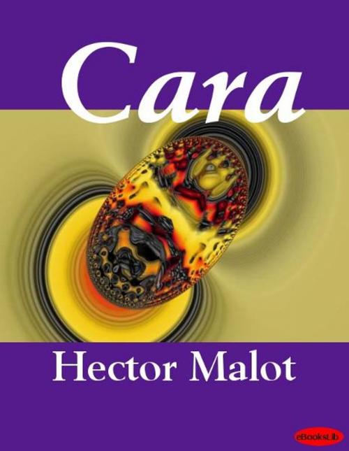 Cover of the book Cara by Hector Malot, eBooksLib