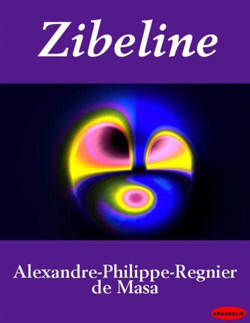 Cover of the book Zibeline by Alexandre-Philippe-Regnier de Masa, eBooksLib