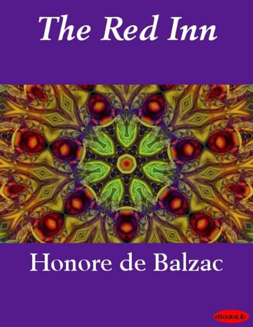Cover of the book The Red Inn by Honoré de Balzac, eBooksLib