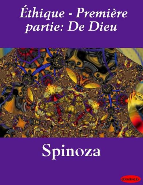 Cover of the book Éthique - Première partie: De Dieu by eBooksLib, eBooksLib