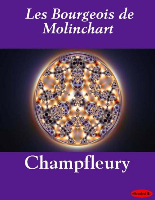 Cover of the book Les Bourgeois de Molinchart by eBooksLib, eBooksLib