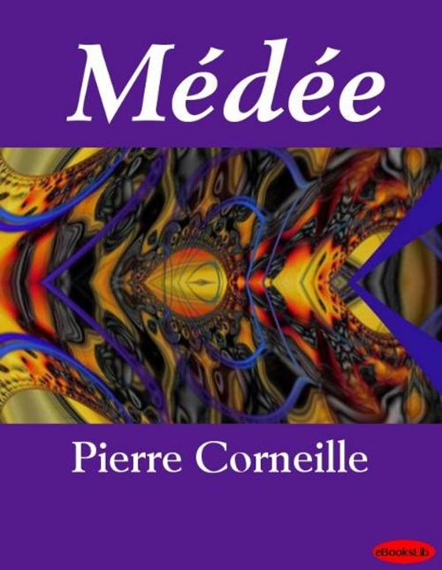 Cover of the book Médée by Pierre Corneille, eBooksLib