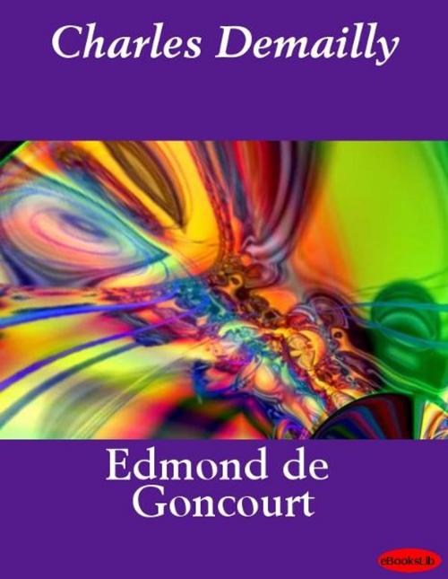 Cover of the book Charles Demailly by Edmond et Jules de Goncourt, eBooksLib