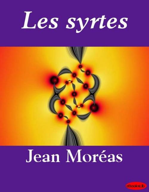 Cover of the book Les syrtes by Jean Moréas, eBooksLib