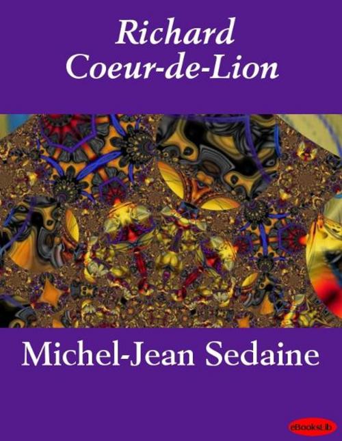 Cover of the book Richard Coeur-de-Lion by eBooksLib, eBooksLib