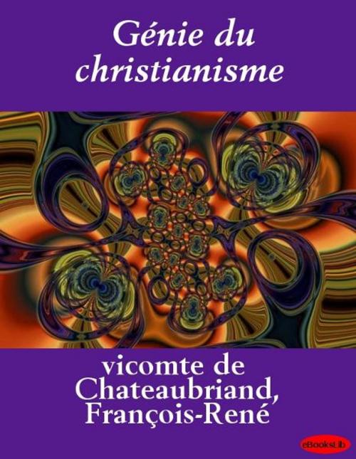 Cover of the book Génie du christianisme by eBooksLib, eBooksLib