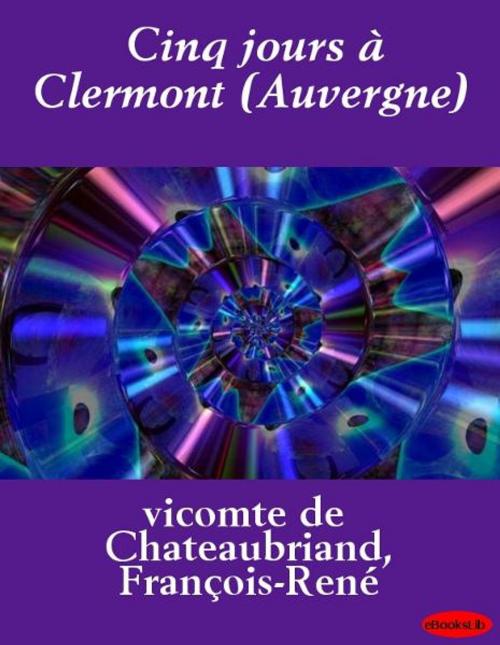 Cover of the book Cinq jours à Clermont (Auvergne) by eBooksLib, eBooksLib
