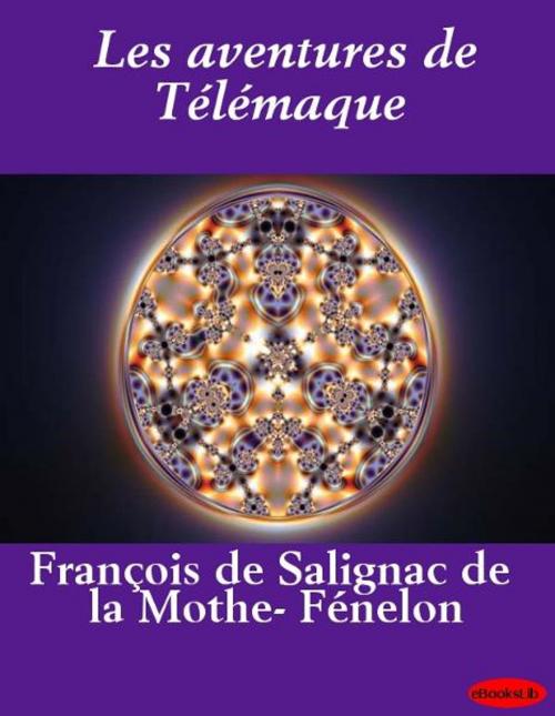 Cover of the book Les aventures de Télémaque by eBooksLib, eBooksLib