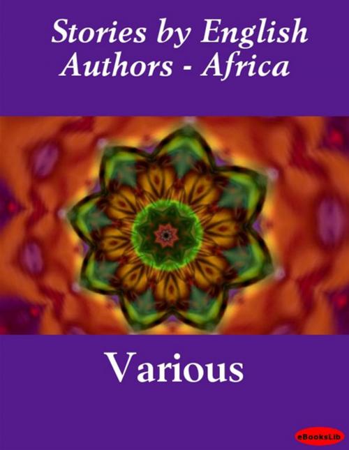 Cover of the book Stories by English Authors - Africa by eBooksLib, eBooksLib