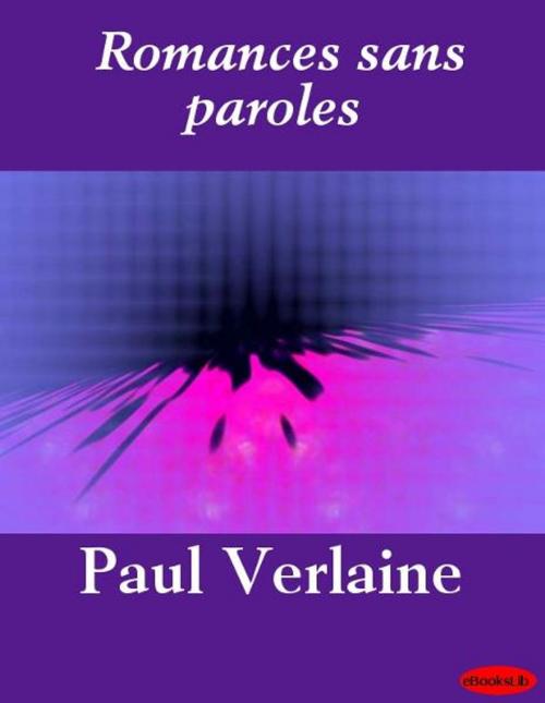 Cover of the book Romances sans paroles by Paul Verlaine, eBooksLib