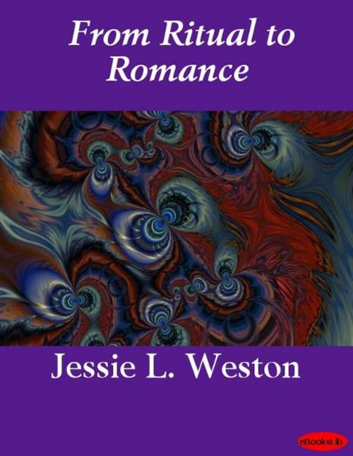 Cover of the book From Ritual to Romance by Jessie L. Weston, eBooksLib