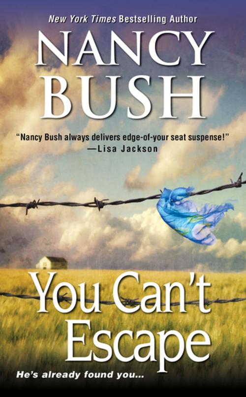Cover of the book You Can't Escape by Nancy Bush, Zebra Books