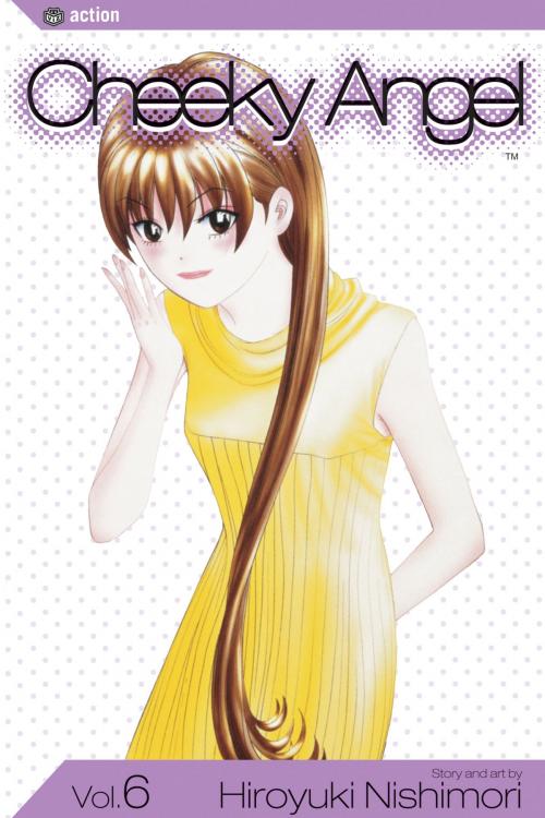 Cover of the book Cheeky Angel, Vol. 6 by Hiroyuki Nishimori, VIZ Media